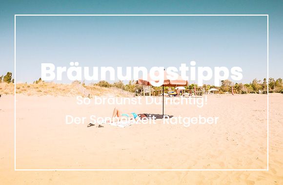 Bräunungstipps für Neukunden im Sonnenstudio und Solarium Sonnenzeit Studio in Dinslaken und Neuss